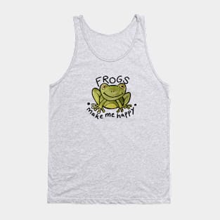 Frogs make me happy Tank Top